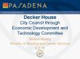 Decker House City Council through Economic Development and Technology Committee PowerPoint PPT Presentation
