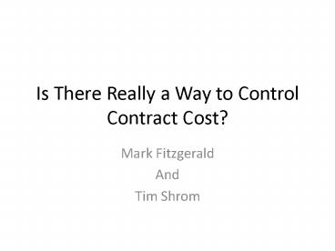 Is There Really a Way to Control Contract Cost?
