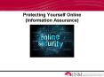 Protecting Yourself Online (Information Assurance) PowerPoint PPT Presentation
