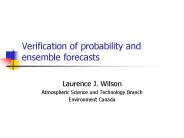 Verification of probability and ensemble forecasts