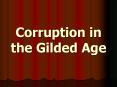 Corruption in the Gilded Age PowerPoint PPT Presentation