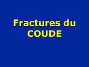 Fractures du COUDE