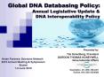 Global DNA Databasing Policy:  Annual Legislative Update PowerPoint PPT Presentation