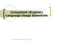 Competent (English) Language Usage Essentials PowerPoint PPT Presentation