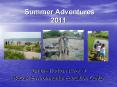 Summer Adventures 2011 PowerPoint PPT Presentation