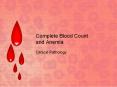 Complete Blood Count and Anemia PowerPoint PPT Presentation