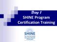 Day 1 SHINE Program Certification Training PowerPoint PPT Presentation
