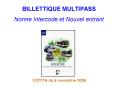 BILLETTIQUE MULTIPASS  Norme Intercode et Nouvel entrant PowerPoint PPT Presentation