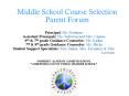 Middle School Course Selection Parent Forum PowerPoint PPT Presentation