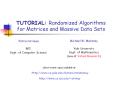 TUTORIAL: Randomized Algorithms for Matrices and Massive Data Sets PowerPoint PPT Presentation