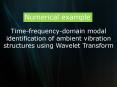 Time-frequency-domain modal identification of ambient vibration structures using Wavelet Transform PowerPoint PPT Presentation