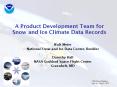 A Product Development Team for Snow and Ice Climate Data Records PowerPoint PPT Presentation