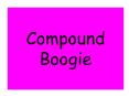 Compound Boogie PowerPoint PPT Presentation