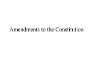 Amendments to the Constitution
