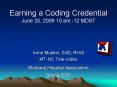 Earning a Coding Credential June 25, 2009 10 am -12 MDST PowerPoint PPT Presentation