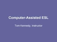 Computer-Assisted ESL