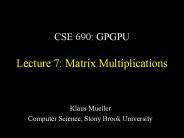 CSE 690: GPGPU Lecture 7: Matrix Multiplications