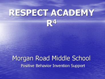 RESPECT ACADEMY R4   Morgan Road Middle School
