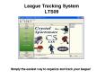 League Tracking System LTS09 PowerPoint PPT Presentation