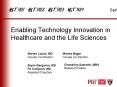 Enabling Technology Innovation in Healthcare and the Life Sciences PowerPoint PPT Presentation