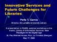 Innovative Services and Future Challenges for Libraries PowerPoint PPT Presentation
