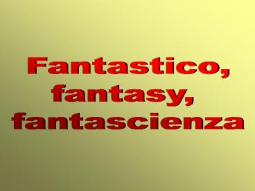 Fantastico, fantasy, fantascienza