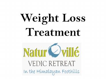 Weight Loss Treatment Reduce 12Kg In Just 28 Days