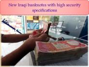 New Iraqi banknotes with high security specifications