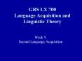 Week 9. Second Language Acquisition PowerPoint PPT Presentation