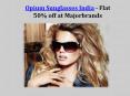 Opium Sunglasses India - Flat 50% off at Majorbrands