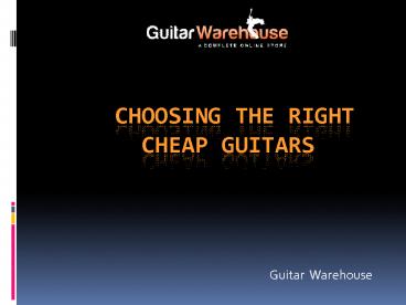 Choosing the Right Cheap Guitars