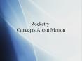 Rocketry:  Concepts About Motion PowerPoint PPT Presentation
