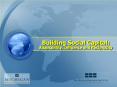 Building Social Capital: Adaptability, Influence and Reciprocity PowerPoint PPT Presentation
