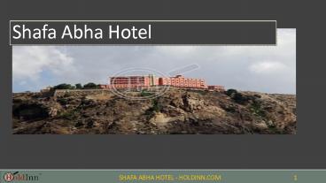 Shafa Abha Hotel Abha Saudi Arabia Luxury hotels