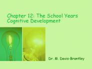 Chapter 12: The School Years Cognitive Development
