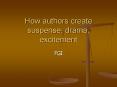 How authors create suspense, drama, excitement PowerPoint PPT Presentation