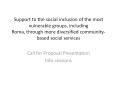 Support to the social inclusion of the most vulnerable groups, including Roma, through more diversified community-based social services PowerPoint PPT Presentation