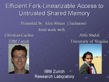 Efficient Fork-Linearizable Access to Untrusted Shared Memory