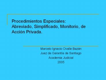 Procedimientos Especiales: Abreviado, Simplificado, Monitorio, de Acci