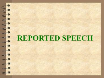 REPORTED SPEECH