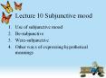 Lecture 10 Subjunctive mood PowerPoint PPT Presentation