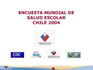 ENCUESTA MUNDIAL DE SALUD ESCOLAR CHILE 2004