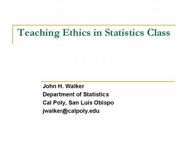 Teaching Ethics in Statistics Class