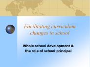 Facilitating curriculum changes in school