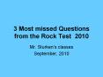 3 Most missed Questions from the Rock Test 2010 PowerPoint PPT Presentation