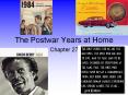 The Postwar Years at Home PowerPoint PPT Presentation