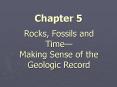 Rocks, Fossils and Time PowerPoint PPT Presentation