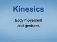 Kinesics PowerPoint PPT Presentation