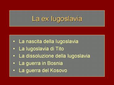 La ex Iugoslavia