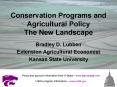 Conservation Programs and Agricultural Policy The New Landscape PowerPoint PPT Presentation